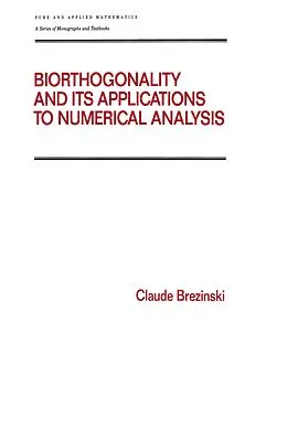 E-Book (epub) Biorthogonality and its Applications to Numerical Analysis von Claude Brezinski