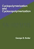E-Book (epub) Cyclopolymerization and Cyclocopolymerization von George Butler