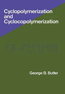 E-Book (epub) Cyclopolymerization and Cyclocopolymerization von George Butler