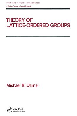 eBook (epub) Theory of Lattice-Ordered Groups de Michael Darnel