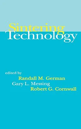 E-Book (epub) Sintering Technology von Randall M. German, Gary L. Messing, Robert G. Cornwall