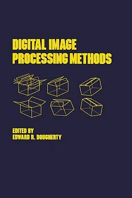 E-Book (epub) Digital Image Processing Methods von Edward R. Dougherty
