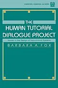 E-Book (epub) The Human Tutorial Dialogue Project von Barbara A. Fox