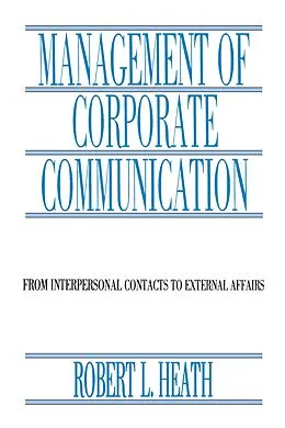 E-Book (epub) Management of Corporate Communication von Robert L. Heath