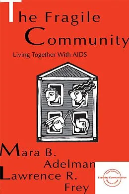 E-Book (epub) The Fragile Community von Mara B. Adelman, Larry R. Frey