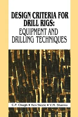 E-Book (epub) Design Criteria for Drill Rigs von C. P. Chugh, V. M. Sharma, Ken Steele