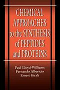 E-Book (epub) Chemical Approaches to the Synthesis of Peptides and Proteins von Paul Lloyd-Williams, Fernando Albericio, Ernest Giralt