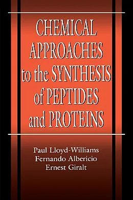 E-Book (epub) Chemical Approaches to the Synthesis of Peptides and Proteins von Paul Lloyd-Williams, Fernando Albericio, Ernest Giralt