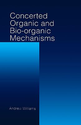 E-Book (epub) Concerted Organic and Bio-Organic Mechanisms von Andrew Williams