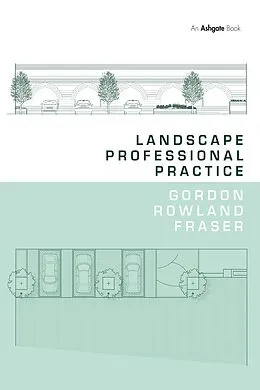 E-Book (epub) Landscape Professional Practice von Gordon Rowland Fraser