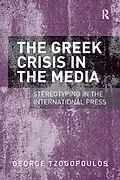 E-Book (epub) The Greek Crisis in the Media von George Tzogopoulos