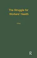 E-Book (epub) The Struggle for Workers' Health von Ray H. Elling