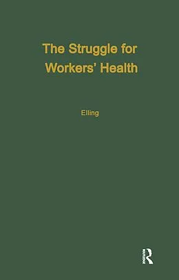 E-Book (epub) The Struggle for Workers' Health von Ray H. Elling