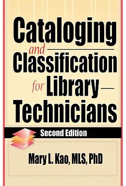 E-Book (epub) Cataloging and Classification for Library Technicians, Second Edition von Ruth C Carter, Mary L Kao