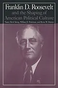E-Book (epub) M.E.Sharpe Library of Franklin D.Roosevelt Studies: v. 1: Franklin D.Roosevelt and the Shaping of American Political Culture von Nancy Beck Young