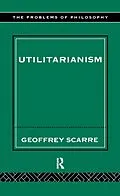 E-Book (epub) Utilitarianism von Geoffrey Scarre