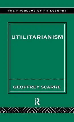 E-Book (epub) Utilitarianism von Geoffrey Scarre