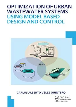 E-Book (epub) Optimization of Urban Wastewater Systems using Model Based Design and Control von Carlos Alberto Velez Quintero