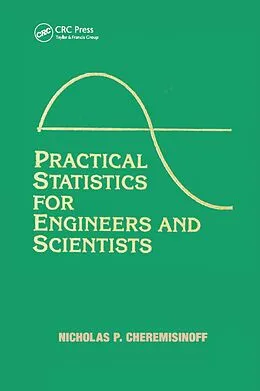 E-Book (epub) Practical Statistics for Engineers and Scientists von Nicholas P. Cheremisinoff, Louise Ferrante