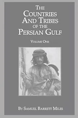 E-Book (epub) The Countries And Tribes Of The Persian Gulf von Samuel Barrett Miles