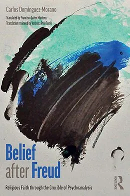 E-Book (epub) Belief after Freud von Carlos Domínguez-Morano