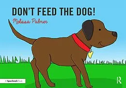 E-Book (epub) Don't Feed the Dog! von Melissa Palmer