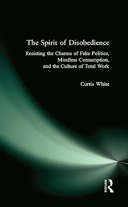 E-Book (epub) Spirit of Disobedience von Curtis White