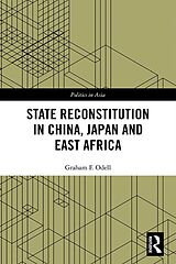 eBook (pdf) State Reconstitution in China, Japan and East Africa de Graham F. Odell