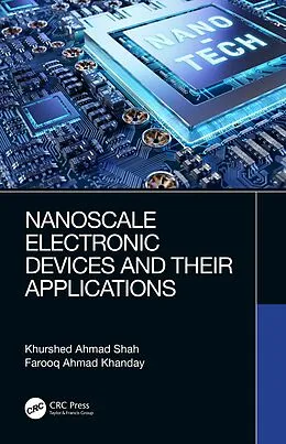 E-Book (pdf) Nanoscale Electronic Devices and Their Applications von Khurshed Ahmad Shah, Farooq Ahmad Khanday