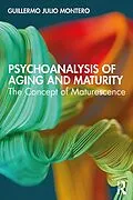 E-Book (pdf) Psychoanalysis of Aging and Maturity von Guillermo Julio Montero
