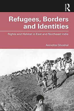 eBook (pdf) Refugees, Borders and Identities de Anindita Ghoshal