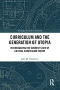 E-Book (pdf) Curriculum and the Generation of Utopia von João M. Paraskeva