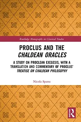 E-Book (pdf) Proclus and the Chaldean Oracles von Nicola Spanu