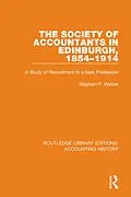 E-Book (pdf) The Society of Accountants in Edinburgh, 1854-1914 von Stephen P. Walker