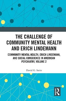 E-Book (pdf) The Challenge of Community Mental Health and Erich Lindemann von David G. Satin