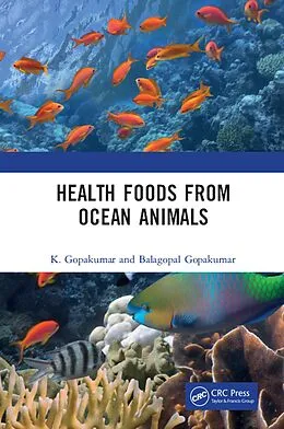 E-Book (pdf) Health Foods from Ocean Animals von K. Gopakumar, Balagopal Gopakumar