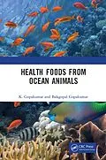 E-Book (epub) Health Foods from Ocean Animals von K. Gopakumar, Balagopal Gopakumar