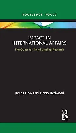 E-Book (pdf) Impact in International Affairs von James Gow, Henry Redwood