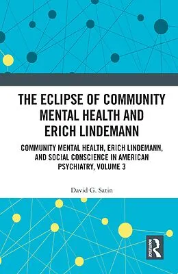 E-Book (epub) The Eclipse of Community Mental Health and Erich Lindemann von David G. Satin