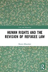 eBook (epub) Human Rights and The Revision of Refugee Law de Romit Bhandari