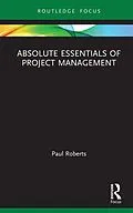 E-Book (pdf) Absolute Essentials of Project Management von Paul Roberts