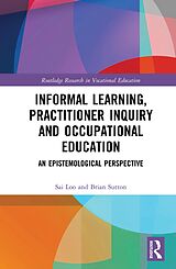 eBook (epub) Informal Learning, Practitioner Inquiry and Occupational Education de 