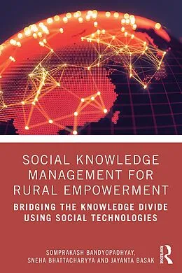 E-Book (pdf) Social Knowledge Management for Rural Empowerment von Somprakash Bandyopadhyay, Sneha Bhattacharyya, Jayanta Basak