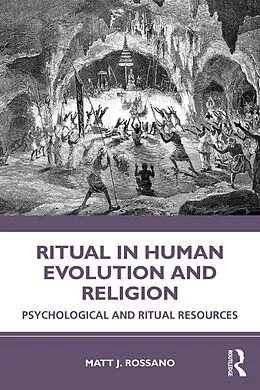 E-Book (epub) Ritual in Human Evolution and Religion von Matt J. Rossano