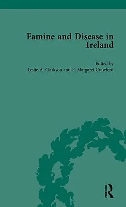 E-Book (epub) Famine and Disease in Ireland, Volume II von Leslie Clarkson, E Margaret Crawford