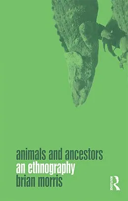 E-Book (epub) Animals and Ancestors von Brian Morris