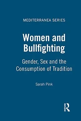 E-Book (epub) Women and Bullfighting von Sarah Pink