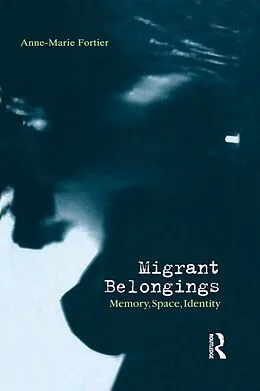 E-Book (epub) Migrant Belongings von Anne-Marie Fortier