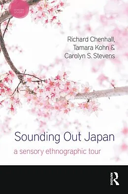 E-Book (epub) Sounding Out Japan von Richard Chenhall, Tamara Kohn, Carolyn S. Stevens