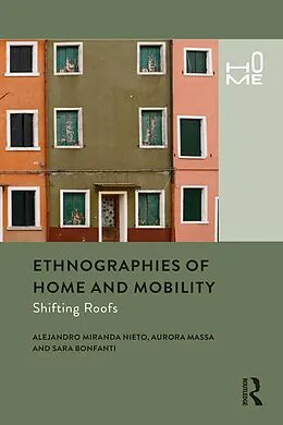 E-Book (pdf) Ethnographies of Home and Mobility von Alejandro Miranda Nieto, Aurora Massa, Sara Bonfanti